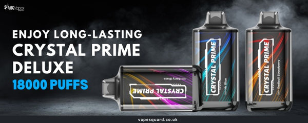 Crystal Prime Deluxe 18000 - Long Lasting